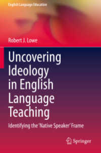 Ｒ．Ｊ．ロウ（著）／英語教育における「ネイティブスピーカー」フレーム<br>Uncovering Ideology in English Language Teaching : Identifying the 'Native Speaker' Frame (English Language Education)