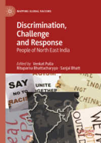 Discrimination, Challenge and Response : People of North East India (Mapping Global Racisms)