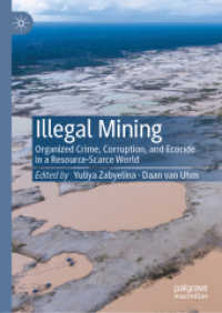 違法採掘：資源稀少世界の組織犯罪、腐敗、環境破壊<br>Illegal Mining : Organized Crime, Corruption, and Ecocide in a Resource-Scarce World