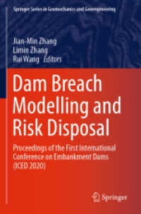 Dam Breach Modelling and Risk Disposal : Proceedings of the First International Conference on Embankment Dams (ICED 2020) (Springer Series in Geomechanics and Geoengineering)