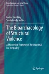 The Bioarchaeology of Structural Violence : A Theoretical Framework for Industrial Era Inequality (Bioarchaeology and Social Theory)