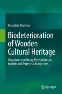 Biodeterioration of Wooden Cultural Heritage : Organisms and Decay Mechanisms in Aquatic and Terrestrial Ecosystems
