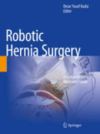 Robotic Hernia Surgery : A Comprehensive Illustrated Guide