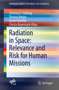 Radiation in Space: Relevance and Risk for Human Missions (Springerbriefs in Space Life Sciences)