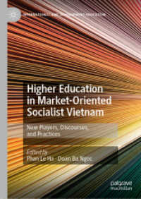Higher Education in Market-Oriented Socialist Vietnam : New Players, Discourses, and Practices (International and Development Education)