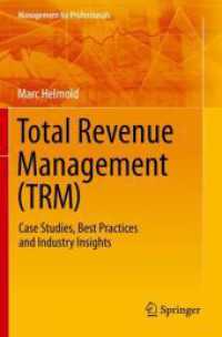Total Revenue Management (TRM) : Case Studies, Best Practices and Industry Insights (Management for Professionals)