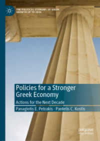Policies for a Stronger Greek Economy : Actions for the Next Decade (The Political Economy of Greek Growth up to 2030)