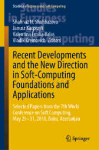Recent Developments and the New Direction in Soft-Computing Foundations and Applications : Selected Papers from the 7th World Conference on Soft Computing, May 29-31, 2018, Baku, Azerbaijan (Studies in Fuzziness and Soft Computing)