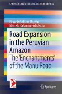 Road Expansion in the Peruvian Amazon : The 'Enchantments' of the Manu Road (Springerbriefs in Latin American Studies)