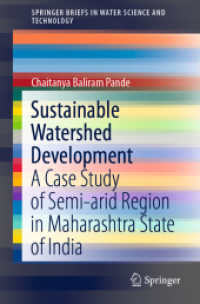 Sustainable Watershed Development : A Case Study of Semi-arid Region in Maharashtra State of India (Springerbriefs in Water Science and Technology)