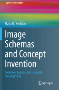 イメージスキーマと概念の発明：認知・論理・言語学的探究<br>Image Schemas and Concept Invention : Cognitive, Logical, and Linguistic Investigations (Cognitive Technologies)