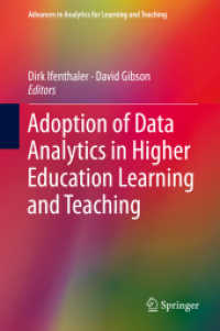 高等教育のためのデータ解析<br>Adoption of Data Analytics in Higher Education Learning and Teaching (Advances in Analytics for Learning and Teaching)