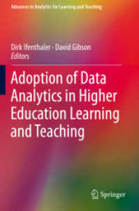 高等教育のためのデータ解析<br>Adoption of Data Analytics in Higher Education Learning and Teaching (Advances in Analytics for Learning and Teaching)