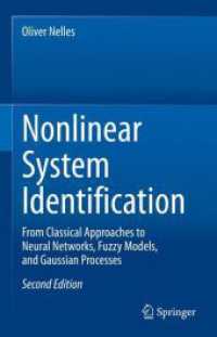 非線形系同定（テキスト・第２版）<br>Nonlinear System Identification : From Classical Approaches to Neural Networks, Fuzzy Models, and Gaussian Processes （2. Aufl. 2022. xxviii, 1225 S. XXVIII, 1225 p. 161 illus. in color. 23）