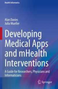 Developing Medical Apps and mHealth Interventions : A Guide for Researchers, Physicians and Informaticians (Health Informatics)