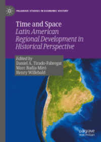 ラテンアメリカの地域開発：歴史的考察<br>Time and Space : Latin American Regional Development in Historical Perspective (Palgrave Studies in Economic History)