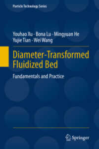 Diameter-Transformed Fluidized Bed : Fundamentals and Practice (Particle Technology Series) （2020）