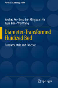 Diameter-Transformed Fluidized Bed : Fundamentals and Practice (Particle Technology Series) （2020）