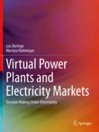 Virtual Power Plants and Electricity Markets : Decision Making under Uncertainty
