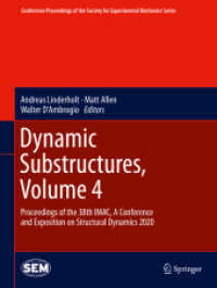 Dynamic Substructures, Volume 4 : Proceedings of the 38th IMAC, a Conference and Exposition on Structural Dynamics 2020 (Conference Proceedings of the Society for Experimental Mechanics Series)