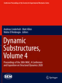 Dynamic Substructures, Volume 4 : Proceedings of the 38th IMAC, a Conference and Exposition on Structural Dynamics 2020 (Conference Proceedings of the Society for Experimental Mechanics Series)