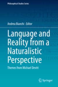 Ｍ．デヴィットの哲学：自然的視点から見た言語と現実<br>Language and Reality from a Naturalistic Perspective : Themes from Michael Devitt (Philosophical Studies Series)