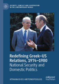 Redefining Greek-US Relations, 1974-1980 : National Security and Domestic Politics (Security, Conflict and Cooperation in the Contemporary World)