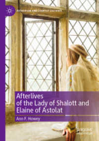 Afterlives of the Lady of Shalott and Elaine of Astolat (Arthurian and Courtly Cultures)