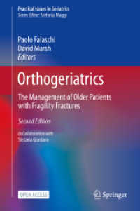 Orthogeriatrics : The Management of Older Patients with Fragility Fractures (Practical Issues in Geriatrics) （2ND）