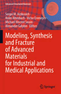 Modeling, Synthesis and Fracture of Advanced Materials for Industrial and Medical Applications (Advanced Structured Materials)