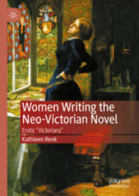 Women Writing the Neo-Victorian Novel : Erotic 'Victorians' （2020）