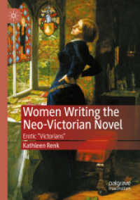 Women Writing the Neo-Victorian Novel : Erotic 'Victorians' （2020）
