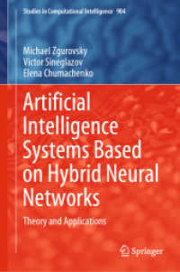 Artificial Intelligence Systems Based on Hybrid Neural Networks : Theory and Applications (Studies in Computational Intelligence)