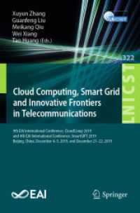 Cloud Computing, Smart Grid and Innovative Frontiers in Telecommunications : 9th EAI International Conference, CloudComp 2019, and 4th EAI International Conference, SmartGIFT 2019, Beijing, China, December 4-5, 2019, and December 21-22, 2019 (Lecture