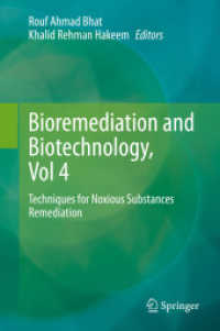 Bioremediation and Biotechnology, Vol 4 : Techniques for Noxious Substances Remediation