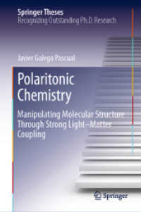 Polaritonic Chemistry : Manipulating Molecular Structure through Strong Light-Matter Coupling (Springer Theses)