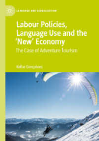 Labour Policies, Language Use and the 'New' Economy : The Case of Adventure Tourism (Language and Globalization)