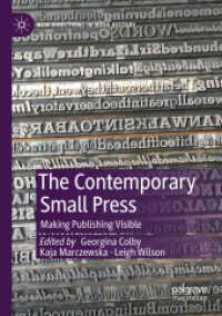 The Contemporary Small Press : Making Publishing Visible (New Directions in Book History)