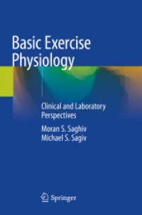 基礎運動生理学<br>Basic Exercise Physiology : Clinical and Laboratory Perspectives （2021. xxii, 582 S. XXII, 582 p. 205 illus., 48 illus. in color. 235 mm）