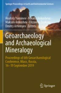 Geoarchaeology and Archaeological Mineralogy : Proceedings of 6th Geoarchaeological Conference, Miass, Russia, 16-19 September 2019 (Springer Proceedings in Earth and Environmental Sciences)
