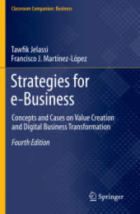 ｅビジネス戦略（第４版）<br>Strategies for e-Business : Concepts and Cases on Value Creation and Digital Business Transformation (Classroom Companion: Business) （4TH）