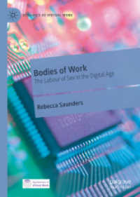 デジタル時代の性労働の身体<br>Bodies of Work : The Labour of Sex in the Digital Age (Dynamics of Virtual Work)