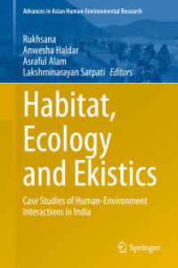 Habitat, Ecology and Ekistics : Case Studies of Human-Environment Interactions in India (Advances in Asian Human-environmental Research) （2021）