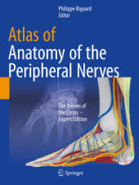 Atlas of Anatomy of the peripheral nerves : The Nerves of the Limbs - Expert Edition