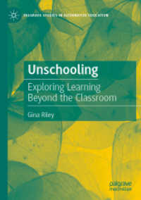 Unschooling : Exploring Learning Beyond the Classroom (Palgrave Studies in Alternative Education)