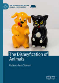The Disneyfication of Animals (The Palgrave Macmillan Animal Ethics Series)