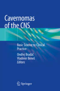 Cavernomas of the CNS : Basic Science to Clinical Practice （2021. viii, 245 S. VIII, 245 p. 124 illus., 38 illus. in color. 235 mm）
