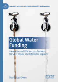 Global Water Funding : Innovation and efficiency as enablers for safe, secure and affordable supplies (Palgrave Studies in Natural Resource Management)