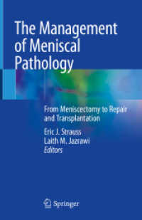 The Management of Meniscal Pathology : From Meniscectomy to Repair and Transplantation （2020）