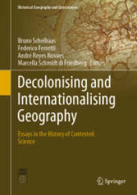 Decolonising and Internationalising Geography : Essays in the History of Contested Science (Historical Geography and Geosciences)